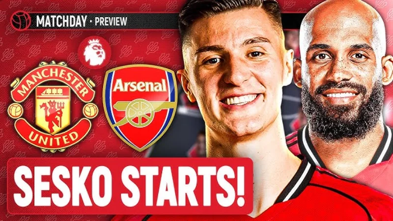 Quỷ đỏ và Pháo thủ sẵn sàng “nổ súng” ngay ngày khai màn Premier League 2025/26.