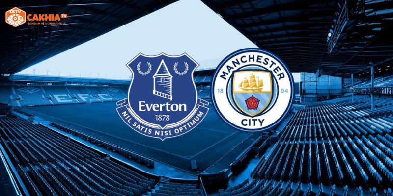 Dự đoán kết quả chung cuộc lượt trận giữa Manchester City vs Everton
